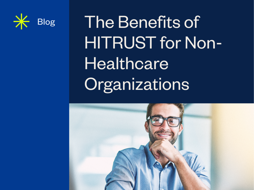 resource feature The Benefits of HITRUST for Non Healthcare Organizations 1 0