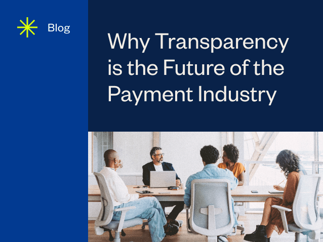 resource feature Why Transparency is the Future of the Payment Industry 1 0